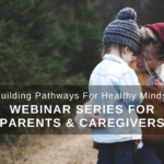 You've Got This: Parenting And Children's Mental Health