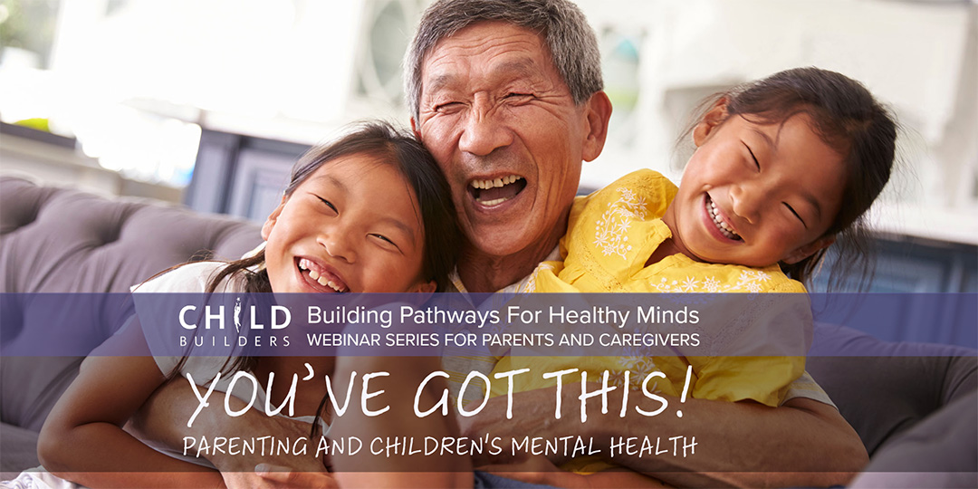 You've Got This: Parenting And Children's Mental Health