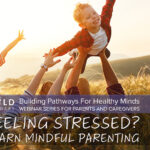 Learn Mindful Parenting (1-18-2023)