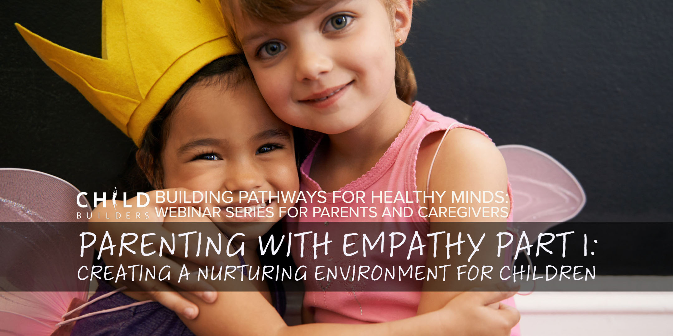 Parenting With Empathy Part 1: Creating a Nurturing Environment for Children