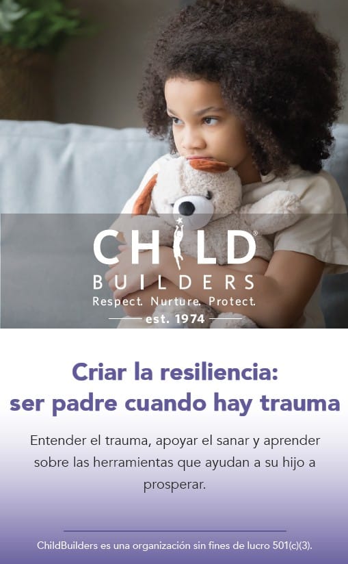 Criar la resiliencia: ser padres cuando hay trauma